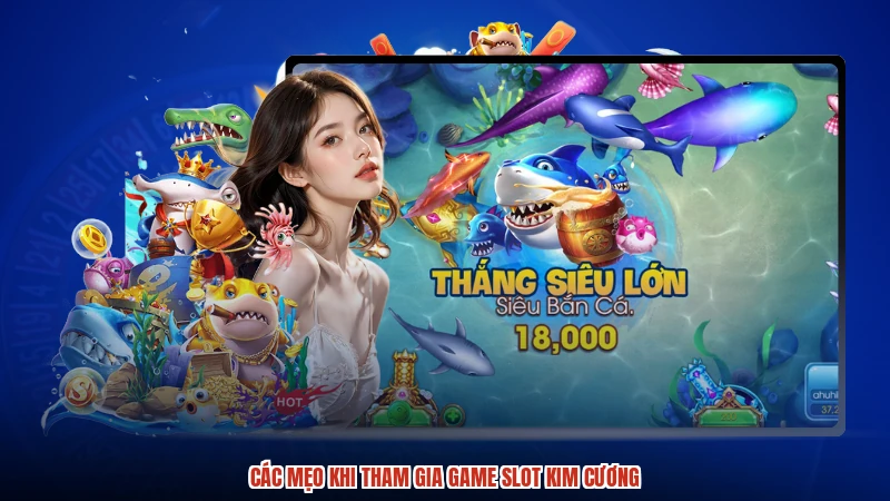 Các mẹo khi tham gia game slot kim cương