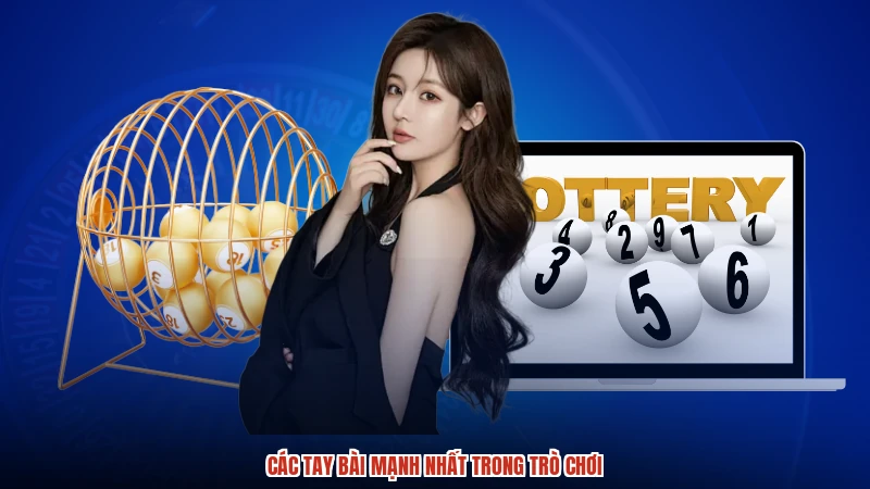 Các tay bài mạnh nhất trong trò chơi