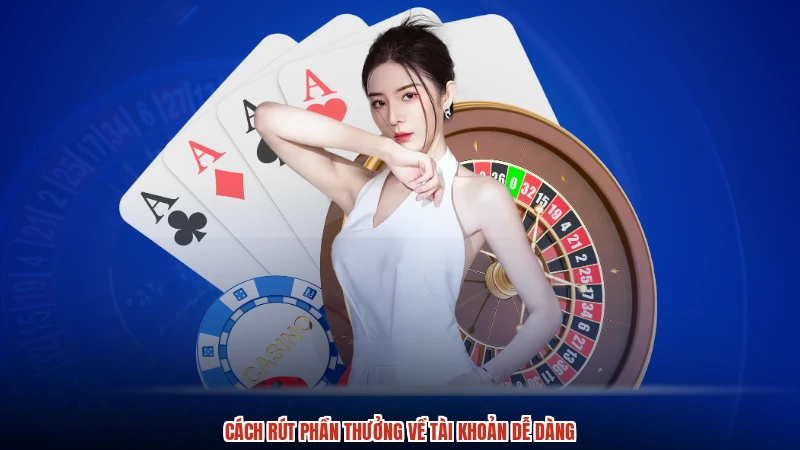 Cách rút phần thưởng về tài khoản dễ dàng