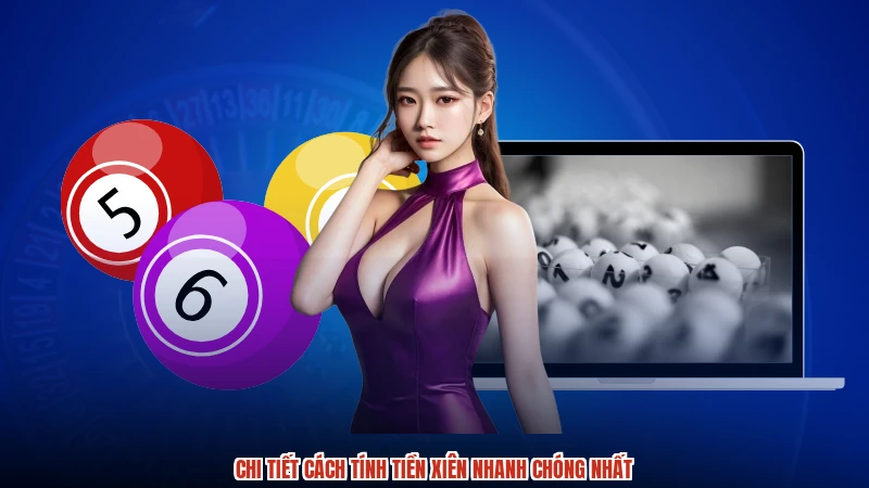 Chi tiết cách tính tiền xiên nhanh chóng nhất