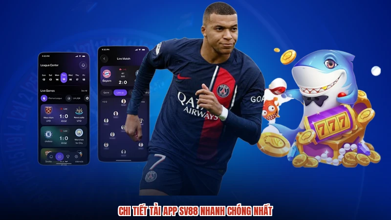 Chi tiết tải app SV88 nhanh chóng nhất
