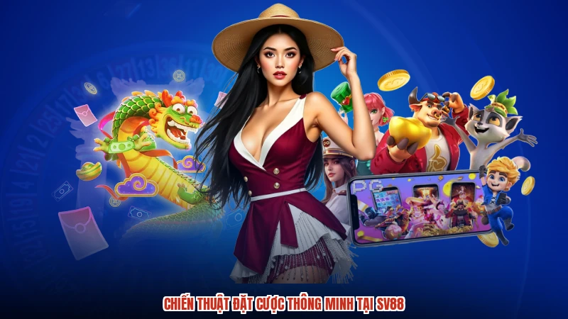 Chiến thuật đặt cược thông minh tại SV88