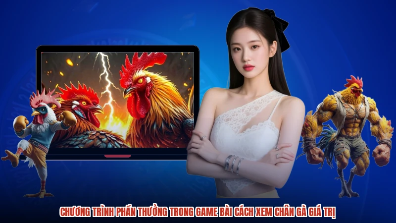 Chương trình phần thưởng trong game bài cách xem chân gà giá trị