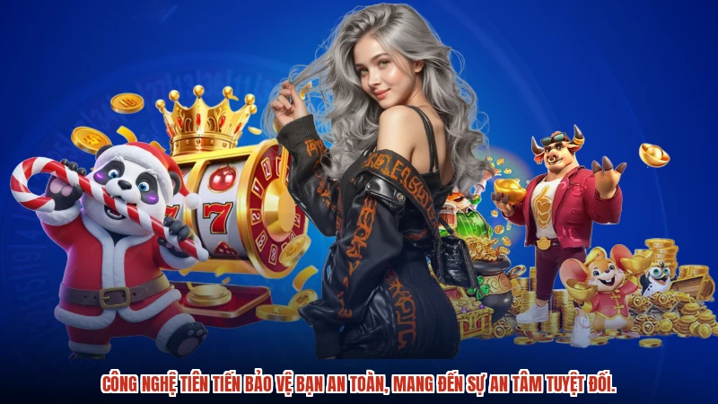 Công nghệ tiên tiến bảo vệ bạn an toàn, mang đến sự an tâm tuyệt đối.
