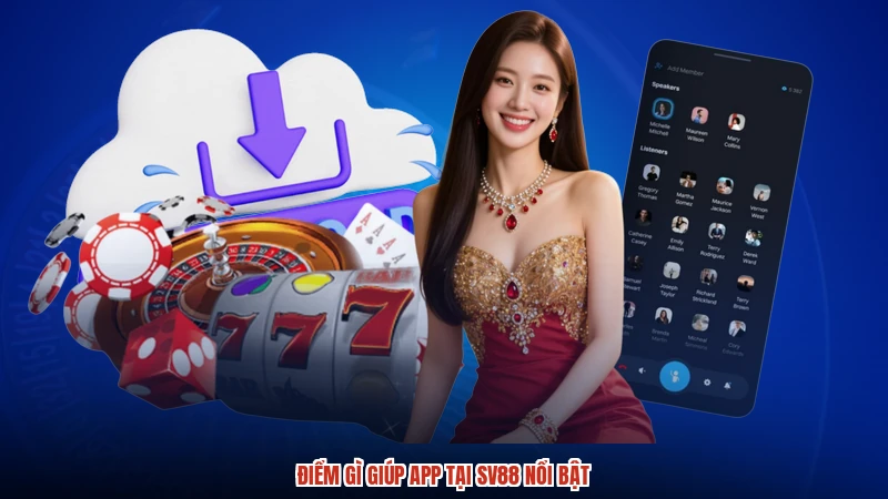 Điểm gì giúp app tại SV88 nổi bật