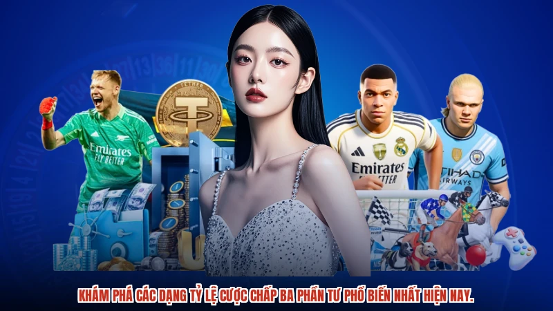 Khám phá các dạng tỷ lệ cược chấp ba phần tư phổ biến nhất hiện nay.