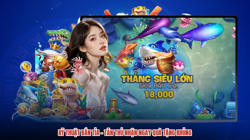 Kỹ Thuật Bắn Tỉa - Tân Thủ Nhận Ngay Quà Tặng Khủng