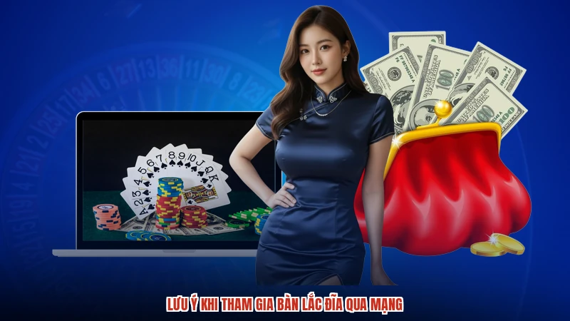 Lưu ý khi tham gia bàn lắc đĩa qua mạng