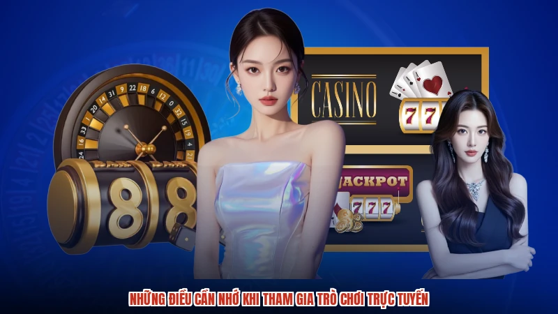 Những điều cần nhớ khi tham gia trò chơi trực tuyến