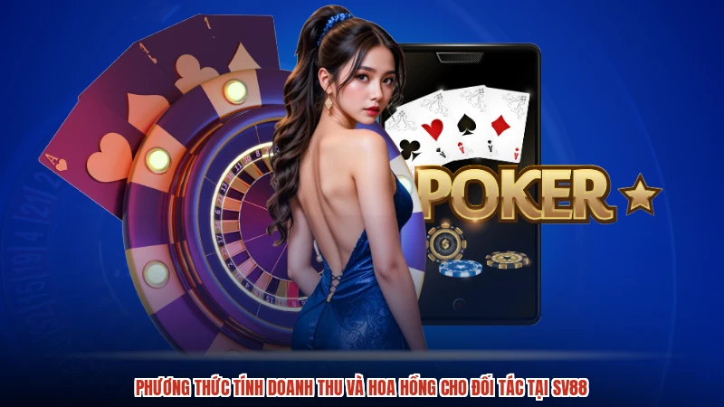 Phương thức tính doanh thu và hoa hồng cho đối tác tại SV88