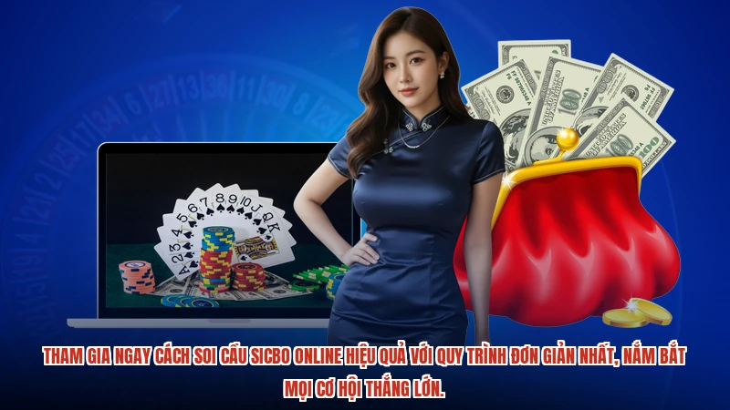 Tham gia ngay cách soi cầu sicbo online hiệu quả với quy trình đơn giản nhất, nắm bắt mọi cơ hội thắng lớn.